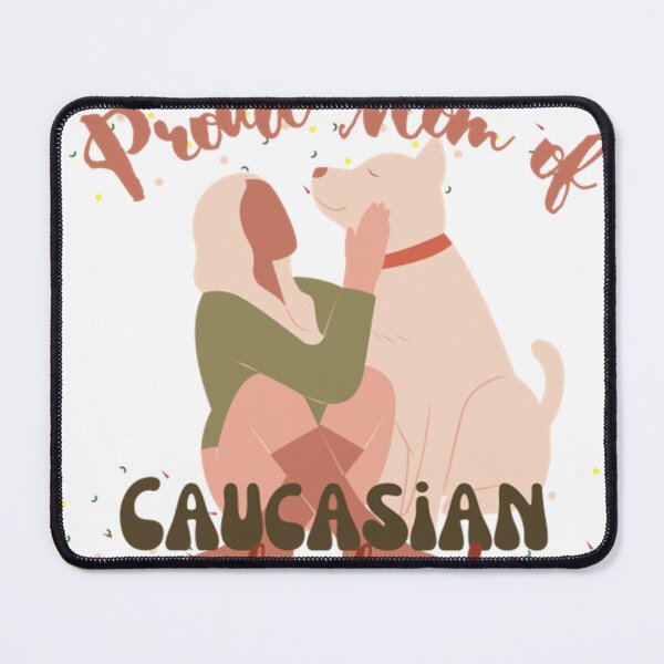 Item preview, Caucasian Shepherd Mom  designed and sold by JaredRLesniak.