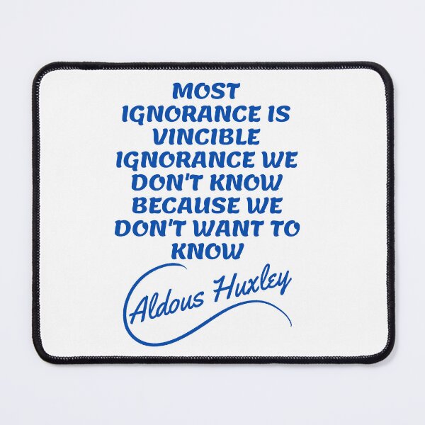 Item preview, Copy of Aldous Huxley Quotes - Ignorance creative writing 2 designed and sold by Writer Quotes.