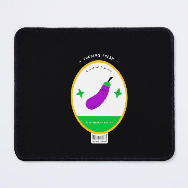 Item preview, Eggplant Grower Not a Shower Fruit Label Fucking Fresh From Nada to Ta-da  	 designed and sold by mgmifmrd10.