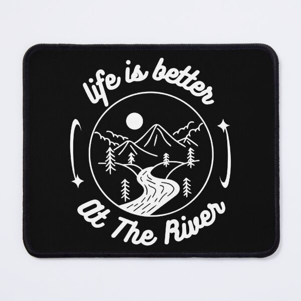 Item preview, Life is better at the river, a design for nature lover designed and sold by ThreadmyCanvas.