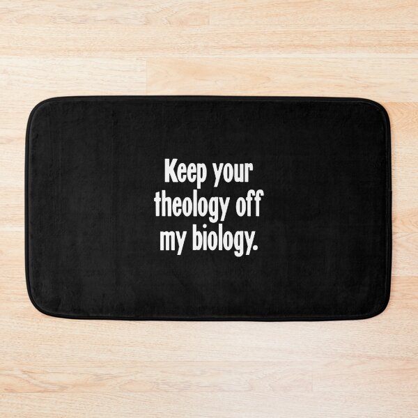 Item preview, Keep Your Theology Off My Biology  	 designed and sold by zmvzpbsfzg0.