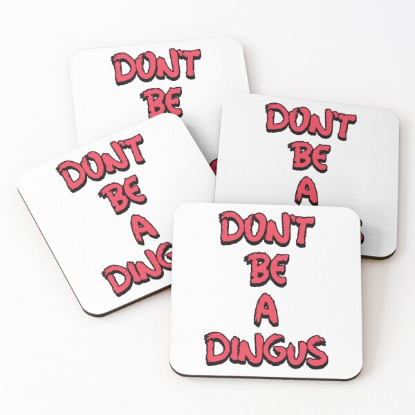 Item preview, Don't be a Dingus  designed and sold by Soy-el-Soil.
