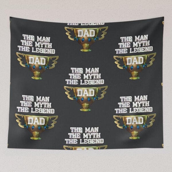 Item preview, The man The myth The Legend dad designed and sold by EbitsuBoy.