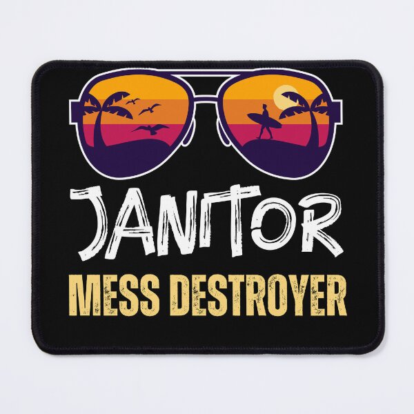 Item preview, Janitor Mess Destroyer designed and sold by justie1977.
