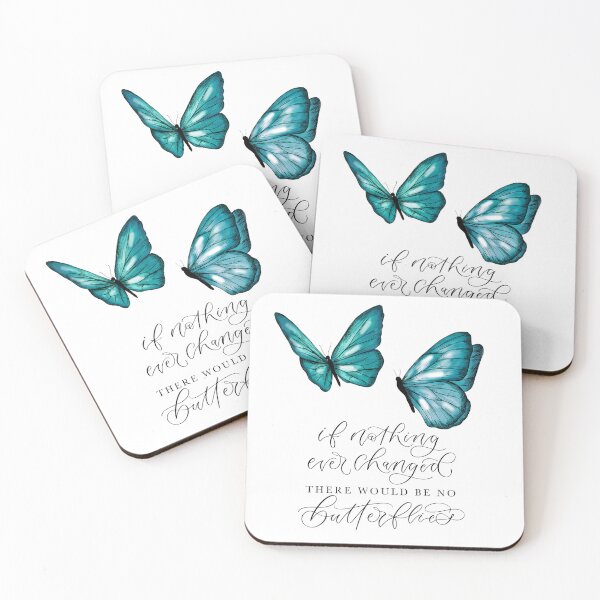 Item preview, If nothing ever changed there would be no butterflies  designed and sold by amyverse.