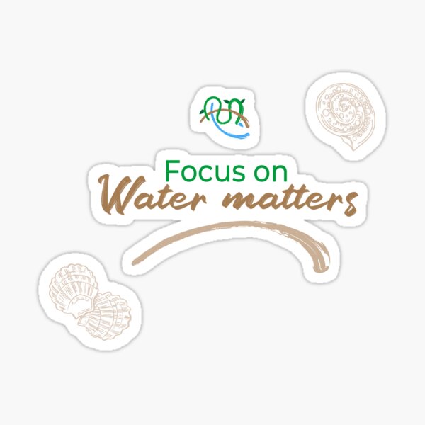 Focus on water matters! Sticker