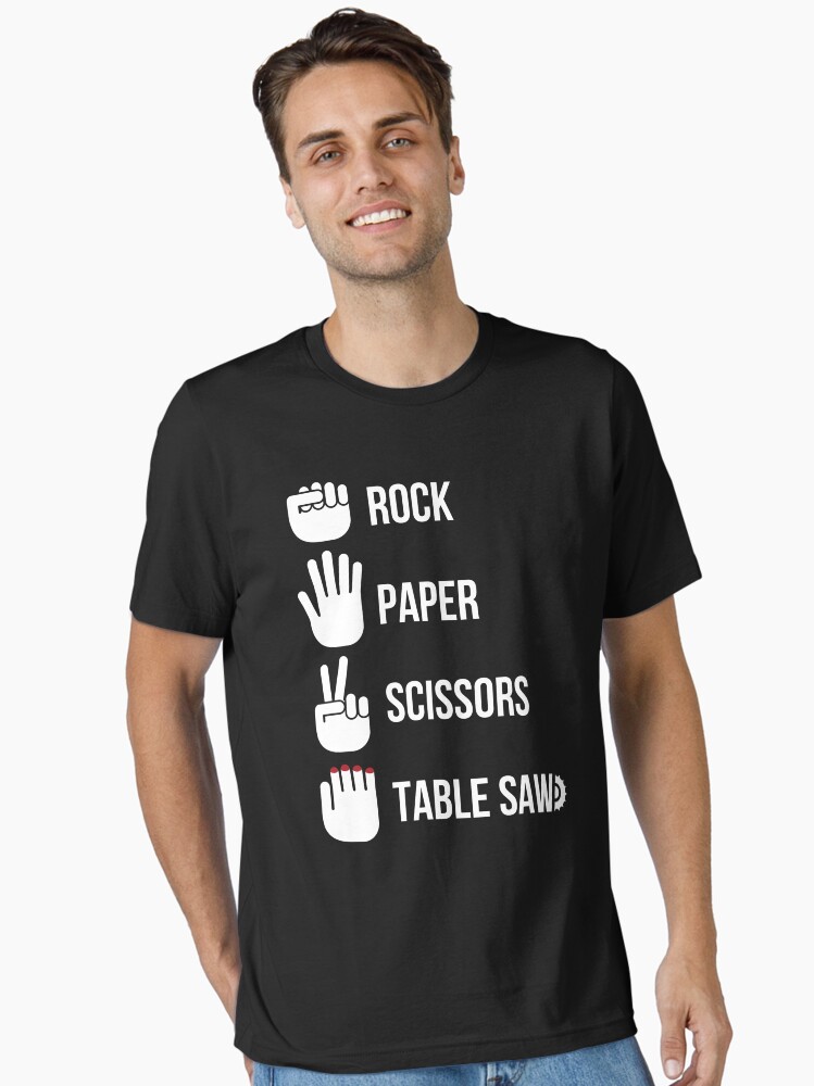 Rock Paper Scissors Table Saw Carpenter T-Shirt Rock Paper Scissors Table Saw Carpenter T-Shirt