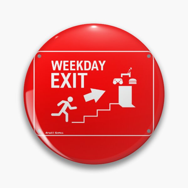 Item preview, Weekday Exit Sign designed and sold by ArashiiGames.