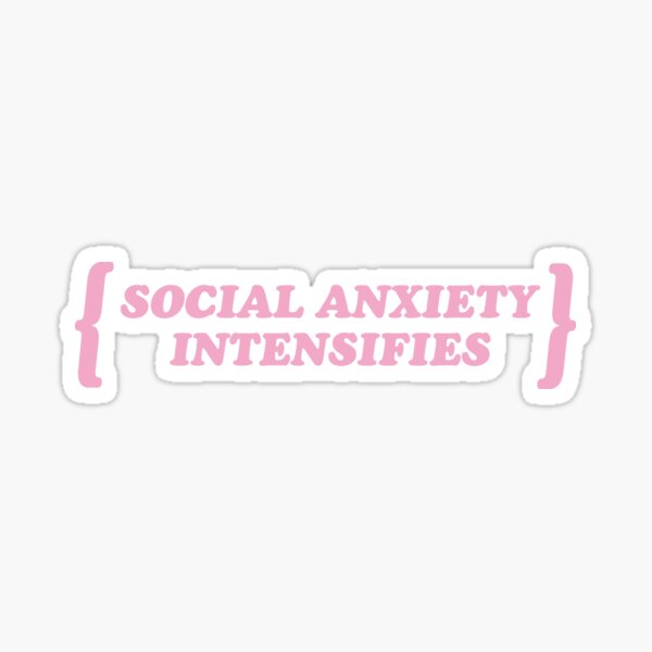 Pastel Goth / Social Anxiety Intensifies / Kawaii Sticker