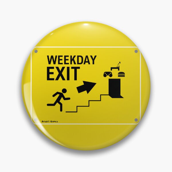Item preview, Weekday Exit Sign designed and sold by ArashiiGames.