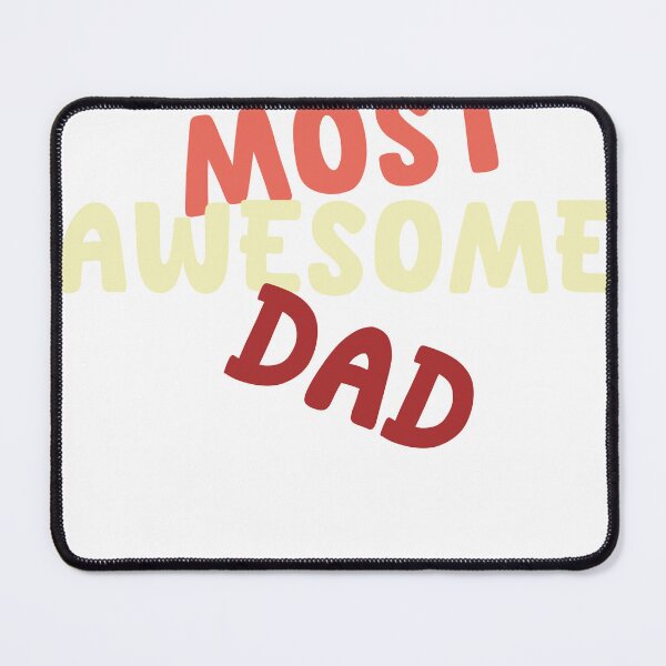 Item preview, MOST AWESOME DAD designed and sold by Pro tees.