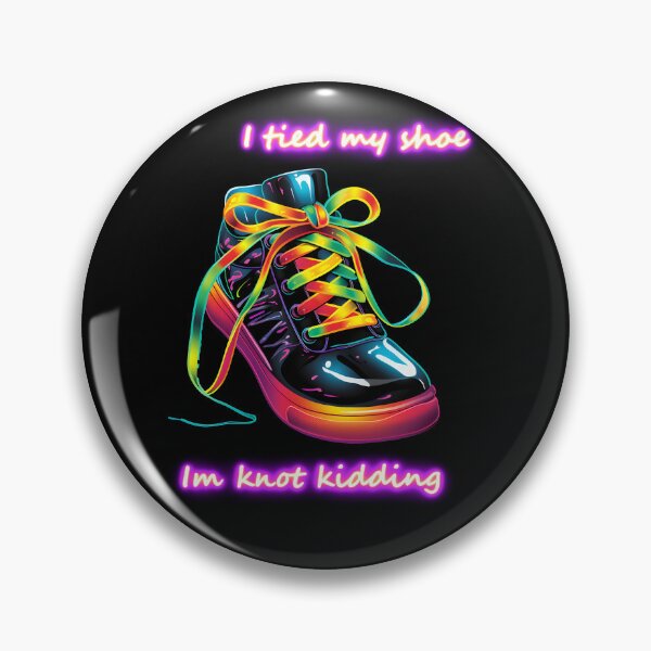 Item preview, Im not kidding i tied my shoelaces  designed and sold by WickyWildLife.