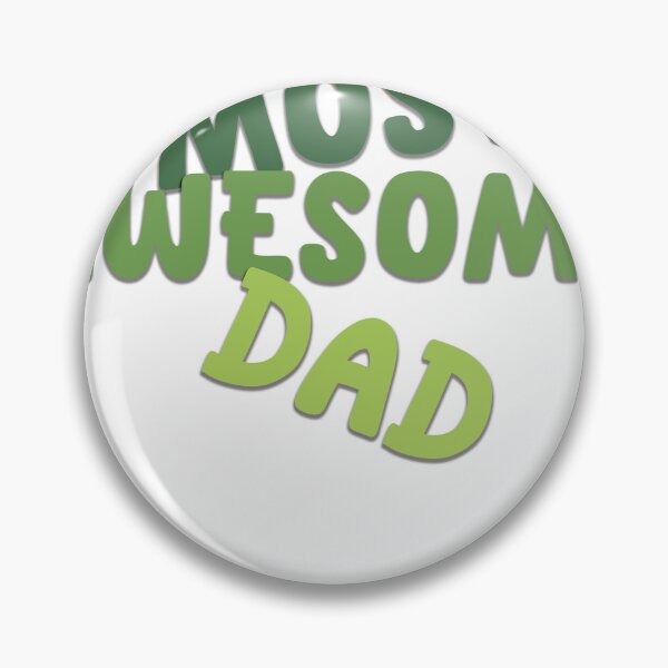 Item preview, MOST AWESOME DAD designed and sold by Pro tees.