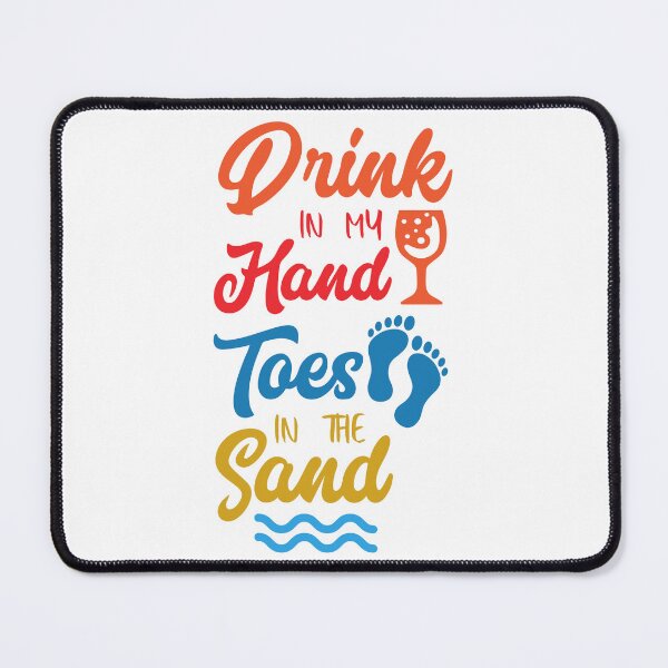 Item preview, Relaxation Vibes: Drink in my Hand, Toes in the Sand Design designed and sold by Saalim22.