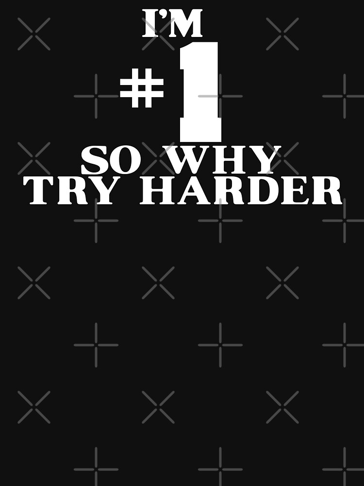 try harder t shirt