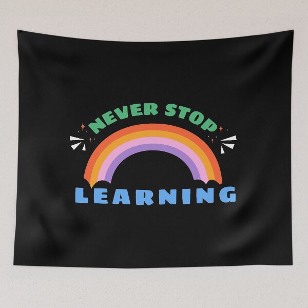 Item preview, Never Stop Learning designed and sold by IvanaGraphics.