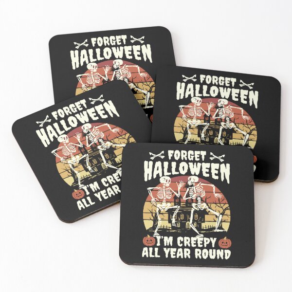 Item preview, Forget Halloween I'm Creepy All Year Around designed and sold by CreativeTag.