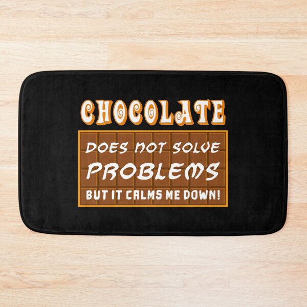 Item preview, Chocolate does not solve problems designed and sold by freaks13.