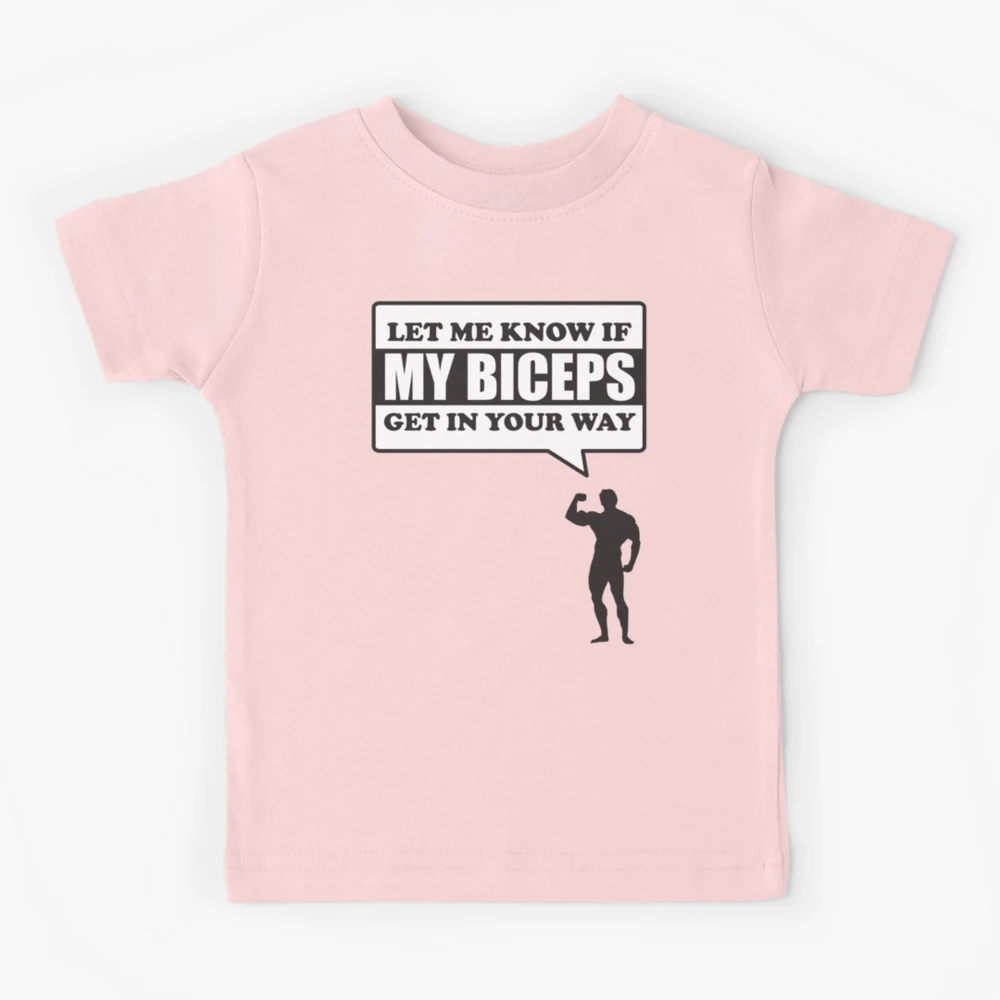 Let Me Know If My Biceps Get in Your Way Shirt, Training Shirt