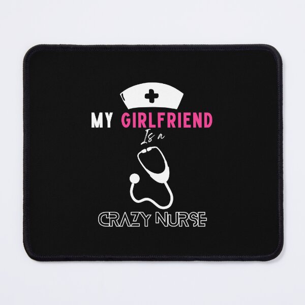 Item preview, My Girlfriend Is A Nurse Funny Boyfriend Humor designed and sold by sleekartist.