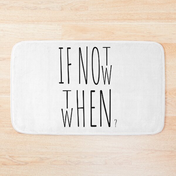 Item preview, If not now when then? designed and sold by Pixelboys.