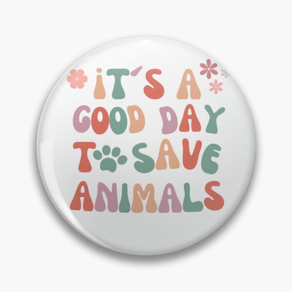 Item preview, It´s a Good day To Save Animals -  designed and sold by montillalee.