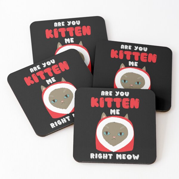 Item preview, Are You Kitten me Right Meow - Funny Cats Gift idea designed and sold by Allomensiaa.