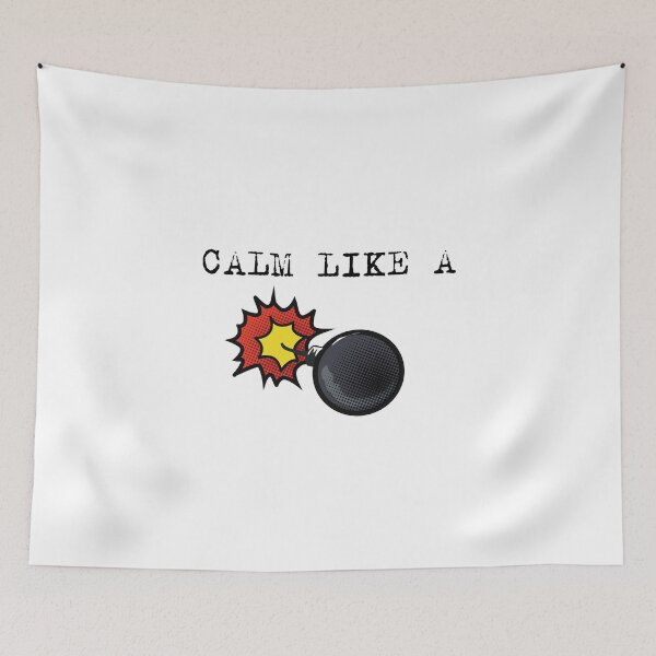 Item preview, Calm like a bomb designed and sold by perssonrobin.