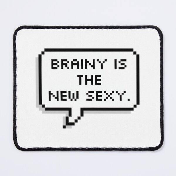 Item preview, Brainy is the New Sexy 	 		 designed and sold by edfoqllgdtk39.