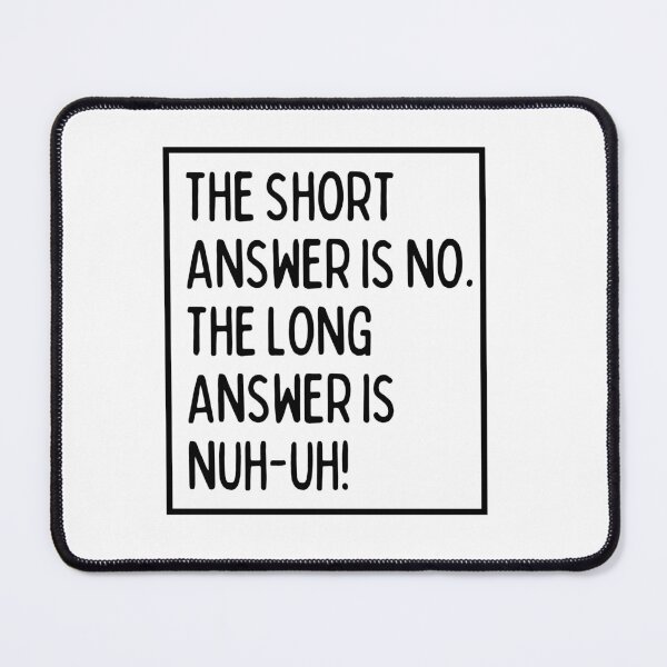 Item preview, Nuh-uh! designed and sold by mksjr.