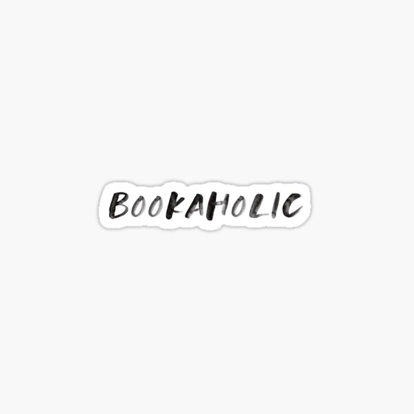 Item preview, Bookaholic Sticker designed and sold by BlushingLumi.