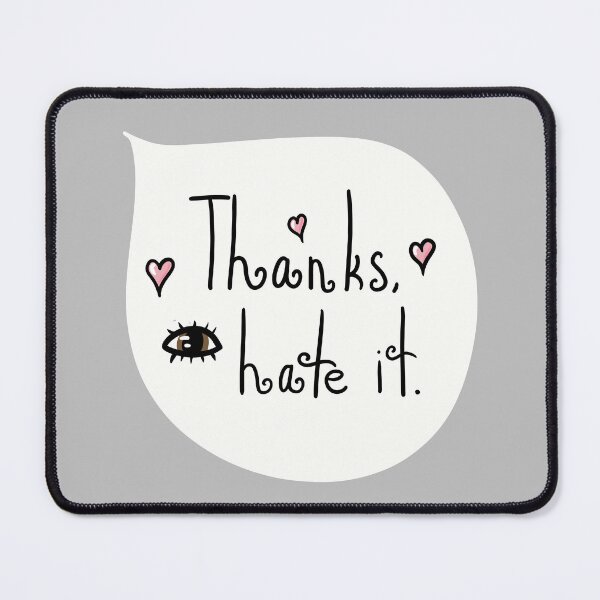 Item preview, Thanks I hate it designed and sold by ShaeRaindrop.