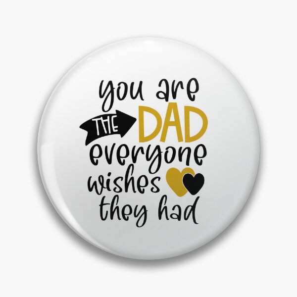 Item preview, You are the Dad everyone wishes they had, Best Dad designed and sold by Mani Bindu Vadapalli.