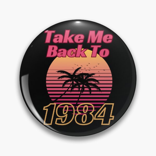 Item preview, Take Me Back To 1984 | Vintage Retro 80s  designed and sold by McThingummy.