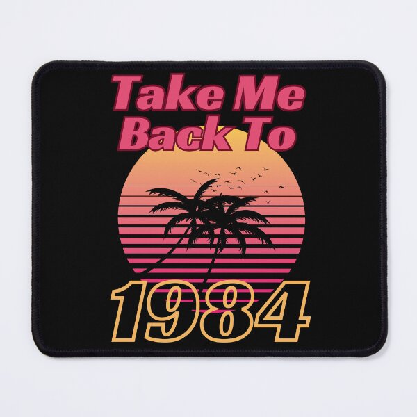 Item preview, Take Me Back To 1984 | Vintage Retro 80s designed and sold by McThingummy.