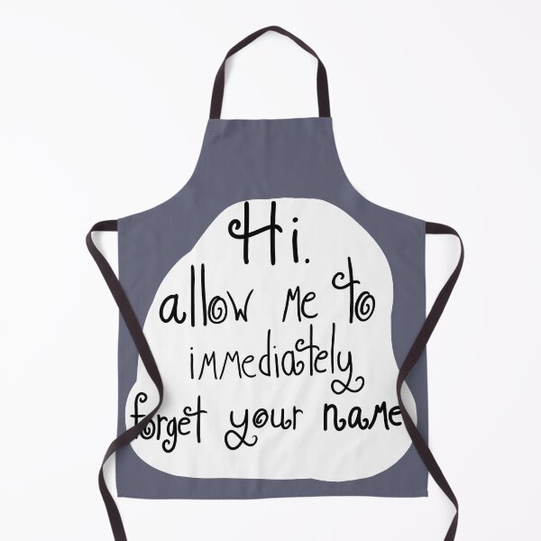 Item preview, Hi, Allow Me To Immediately Forget Your Name designed and sold by ShaeRaindrop.