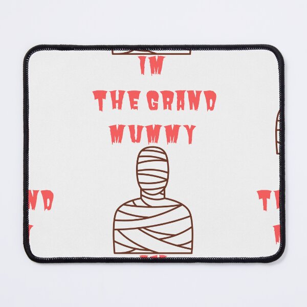 Item preview, I'm The Grand Mummy designed and sold by Simo0455.