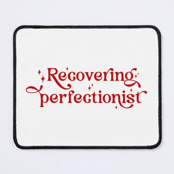 Item preview, Recovering Perfectionist designed and sold by Psychopasta.