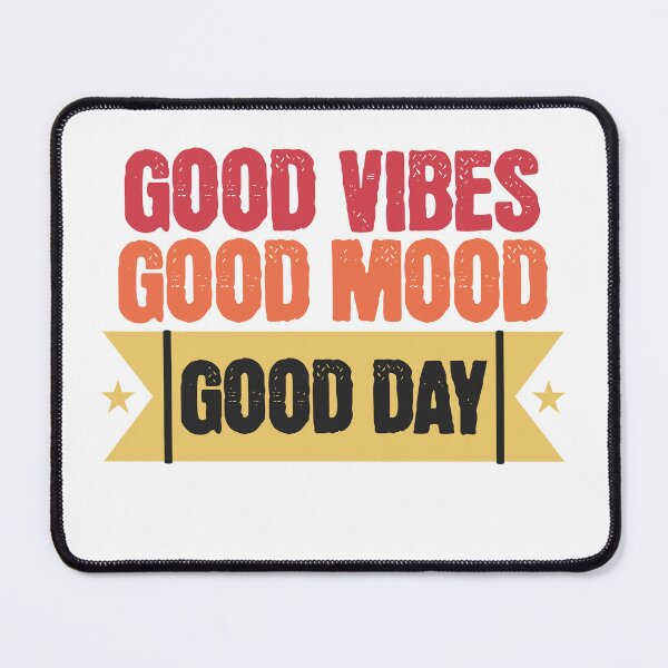 Item preview, Good Vibes. Good Mood. Good Day. Happy Quote designed and sold by MrBadCollection.