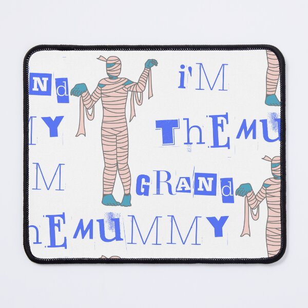 Item preview, I'm The Grand Mummy designed and sold by Simo0455.