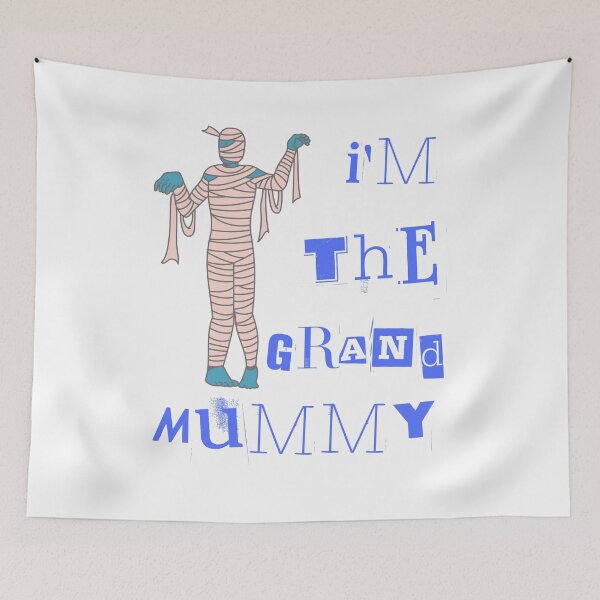Item preview, I'm The Grand Mummy designed and sold by Simo0455.