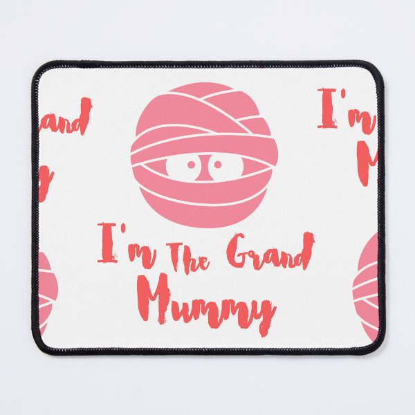 Item preview, I'm The Grand Mummy designed and sold by Simo0455.