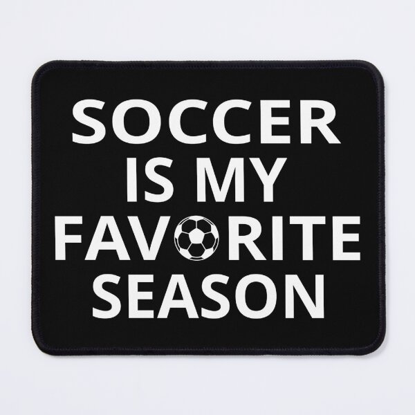 Item preview, Soccer Is My Favorite Season II designed and sold by Lemon Pepper.