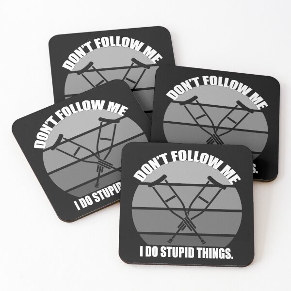 Item preview, Don't follow me, I do stupid things designed and sold by CarrieTDesigns.
