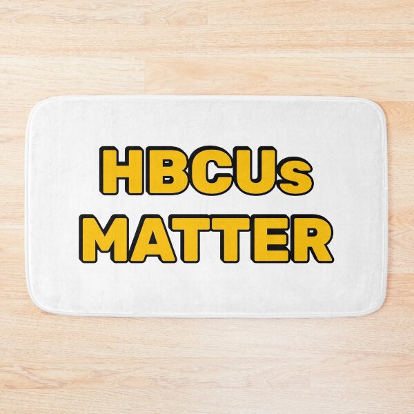 Item preview, HBCUs matter - HBCU -  historically black colleges and universities designed and sold by Inspirationmotivation.