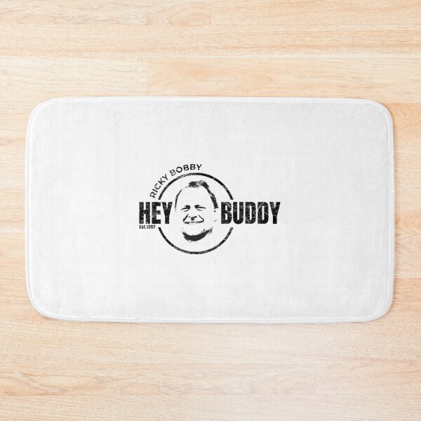 Item preview, Ricky Bobby Hey Buddy designed and sold by Aniaknowlton.