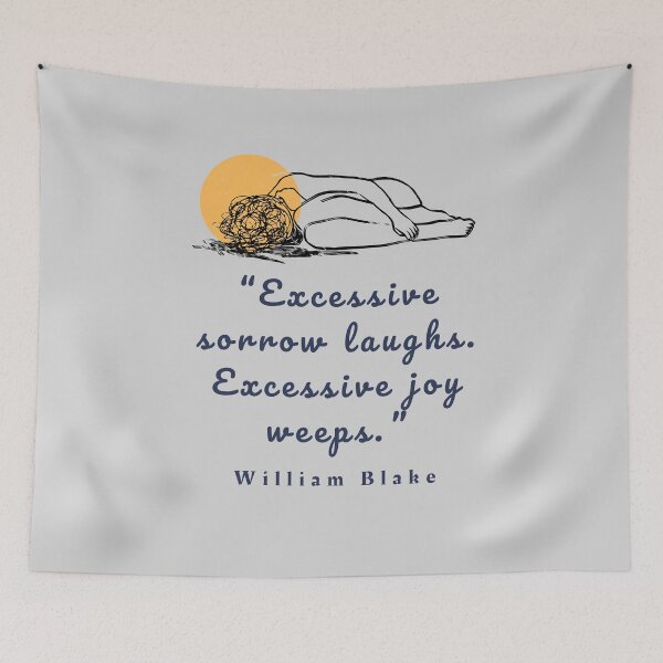 Item preview, Copy of William Blake quote: “Excessive sorrow laughs. Excessive joy weeps.”  designed and sold by artbleed.