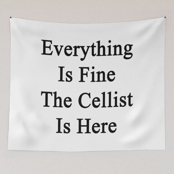 Item preview, Everything Is Fine The Cellist Is Here 	 	 designed and sold by jidpmnzsjsc77.