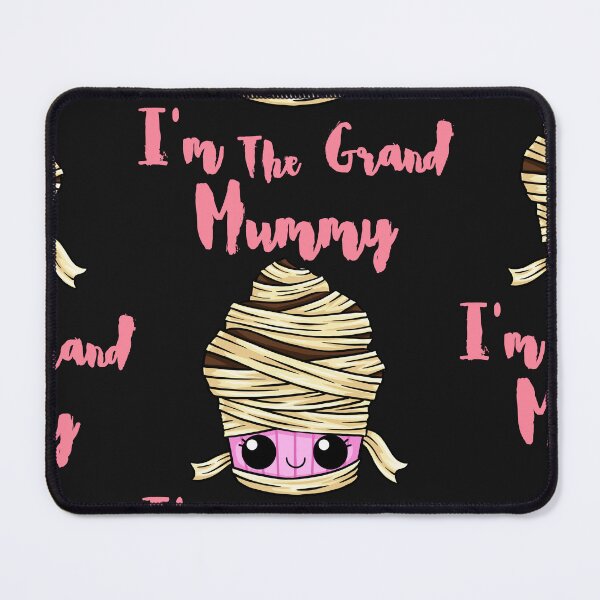 Item preview, I'm The Grand Mummy designed and sold by Simo0455.