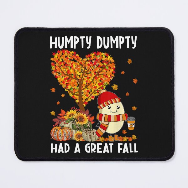 Item preview, Humpty Dumpty Had A Great Fall Happy Thanksgiving T-Shirt.png designed and sold by mainana78.